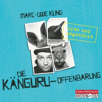Die Känguru-Offenbarung audiobook, Marc-Uwe Kling