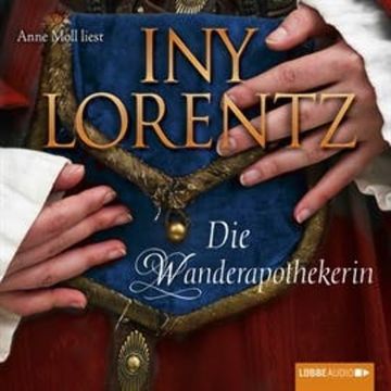 Die Wanderapothekerin audiobook, Iny Lorentz