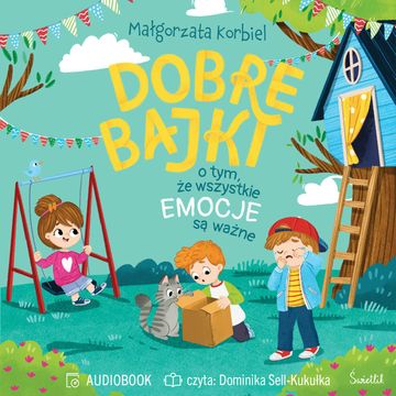Dobre bajki o tym, że wszystkie emocje są ważne audiobook, Małgorzata Korbiel
