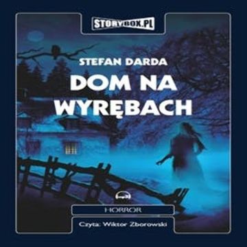 Dom na Wyrębach audiobook, Stefan Darda
