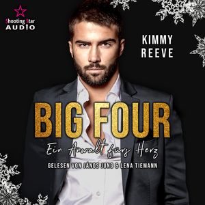 Ein Anwalt fürs Herz - BIG FOUR, Band 2 (ungekürzt), Kimmy Reeve