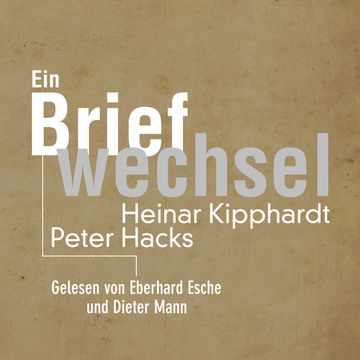 Ein Briefwechsel audiobook, Peter Hacks