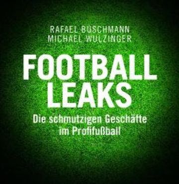 Football Leaks audiobook, Michael Wulzinger, Rafael Buschmann