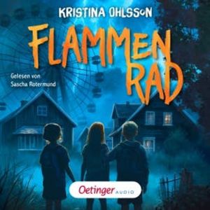 Gänsehaut in Hovenäset 1. Flammenrad, Kristina Ohlsson