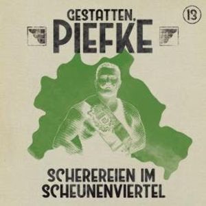 Gestatten, Piefke, Folge 13: Scherereien im Scheunenviertel (ungekürzt), Silke Walter