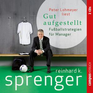 Gut aufgestellt, Reinhard K. Sprenger