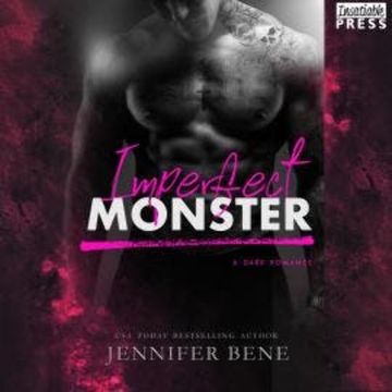 Imperfect Monster - A Dark Romance (Unabridged) audiobook, Jennifer Bene