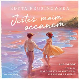 Jesteś moim oceanem, Edyta Prusinowska