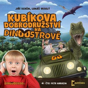 Kubíkova dobrodružství na Dinoostrově, Jiří Schön, Lukáš Veselý