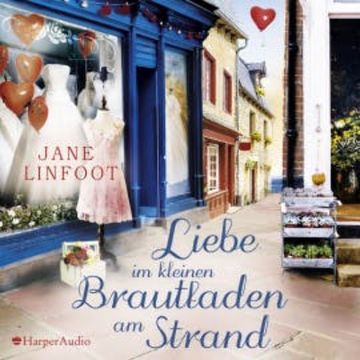 Liebe im kleinen Brautladen am Strand (ungekürzt) audiobook, Jane Linfoot