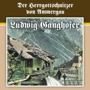 Ludwig Ganghofer, Folge 4: Der Herrgottschnitzer von Ammergau, Ludger Billerbeck, Ludwig Ganghofer
