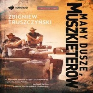 Mamy dusze muszkieterów, Zbigniew Trz-Truszczyński