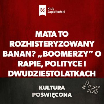 Mata to rozhisteryzowany banan? „Boomerzy” o rapie, polityce i dwudziestolatkach audiobook, Bartosz Brzyski, Konstanty Pilawa, Piotr Kaszczyszyn