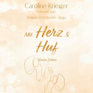 Mit Herz und Huf audiobook, Caroline Krieger