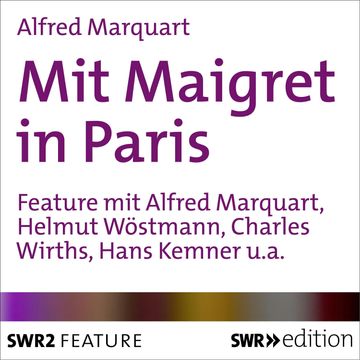 Mit Maigret in Paris audiobook, Alfred Marquart