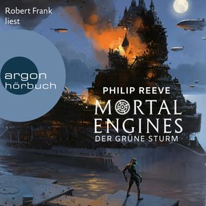 Mortal Engines - Der Grüne Sturm, Philip Reeve