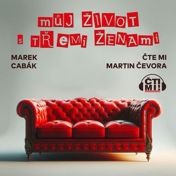 Můj život s třemi ženami audiobook, Marek Cabák