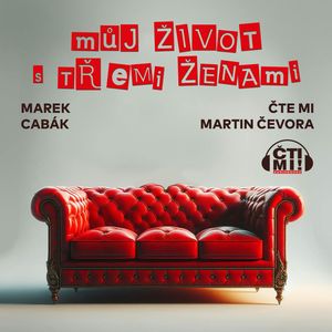 Můj život s třemi ženami, Marek Cabák