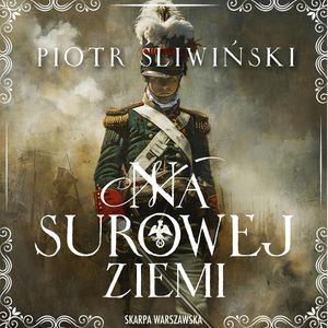 Na surowej ziemi, Piotr Śliwiński