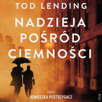 Nadzieja pośród ciemności audiobook, Tod Lending