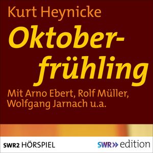 Oktoberfrühling, Kurt Heynicke