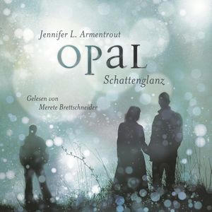 Opal. Schattenglanz, Jennifer L. Armentrout