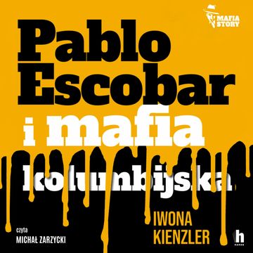Pablo Escobar i mafia kolumbijska audiobook, Iwona Kienzler