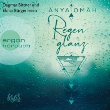 Regenglanz - Sturm-Trilogie, Band 1 (Ungekürzt) audiobook, Anya Omah