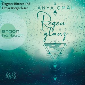 Regenglanz - Sturm-Trilogie, Band 1 (Ungekürzt), Anya Omah