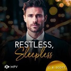 Restless, Sleepless - Surprised Hearts, Band 2 (ungekürzt), C. R. Scott