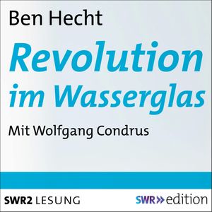 Revolution im Wasserglas, Ben Hecht