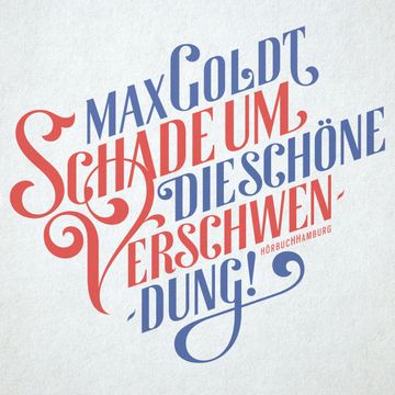 Schade um die schöne Verschwendung! audiobook, Max Goldt