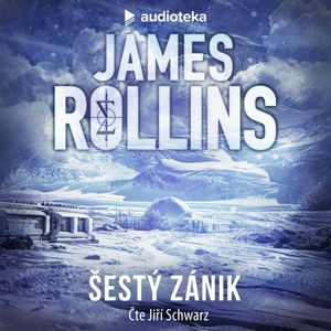Šestý zánik, James Rollins
