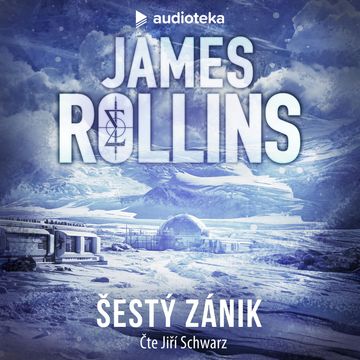 Šestý zánik audiobook, James Rollins