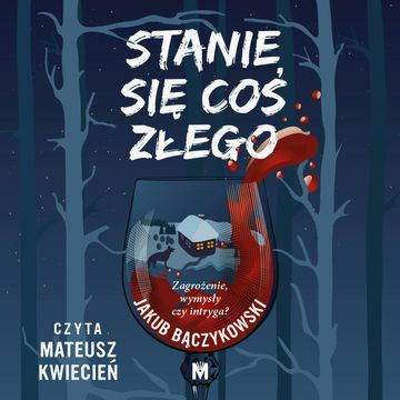 Stanie się coś złego audiobook, Jakub Bączykowski