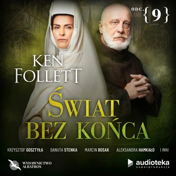 Świat bez końca. Odcinek 9, Ken Follett
