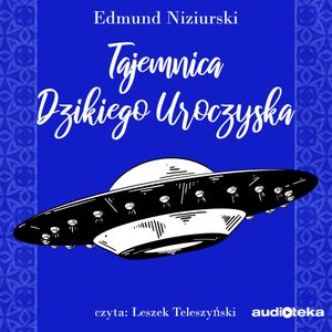 Tajemnica dzikiego uroczyska, Edmund Niziurski