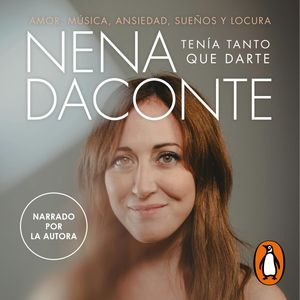 Tenía tanto que darte, Nena Daconte