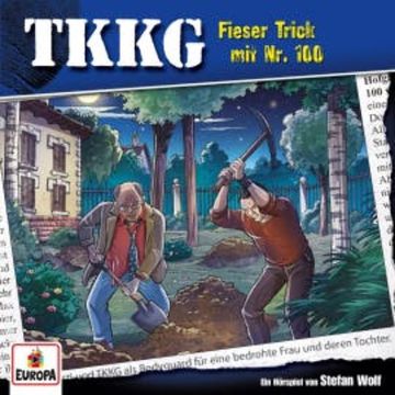 TKKG - Folge 100: Fieser Trick mit Nr. 100 audiobook, Stefan Wolf