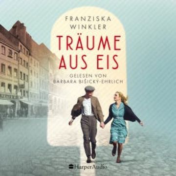 Träume aus Eis (ungekürzt) audiobook, Franziska Winkler