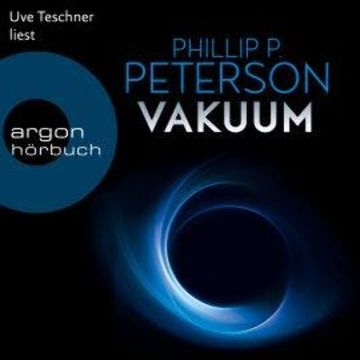 Vakuum (Gekürzte Lesefassung) audiobook, Phillip P. Peterson