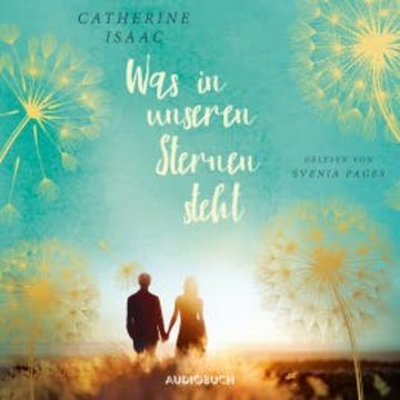 Was in unseren Sternen steht audiobook, Catherine Isaac