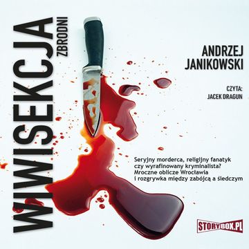Wiwisekcja zbrodni audiobook, Andrzej Janikowski