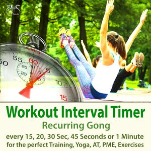 Workout Interval Timer: Recurring Gong for the Perfect Training, Yoga, AT, PME, Exercises - Every 15, 20, 30 Sec, 45 Seconds, Torsten Abrolat