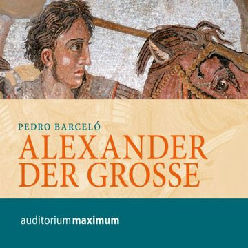 Alexander der Große audiobook, Pedro Barceló
