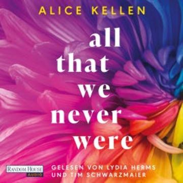 All That We Never Were (1) audiobook, Alice Kellen