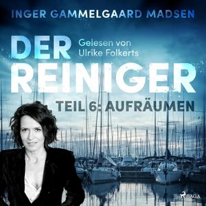 Aufräumen (Der Reiniger 6), Inger Gammelgaard Madsen
