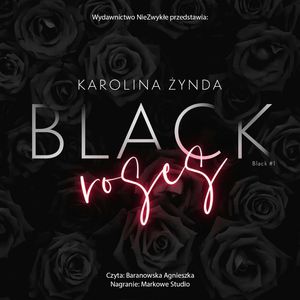 Black Roses, Karolina Żynda