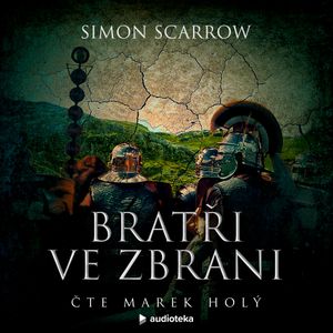 Bratři ve zbrani, Simon Scarrow