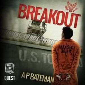 Breakout, A P Bateman